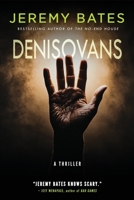 Denisovans: A Thriller (World's Scariest Legends) 1988091853 Book Cover