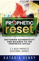 Prophetic Reset: Restoring Authenticity and Balance to the Prophetic Office 1736611984 Book Cover