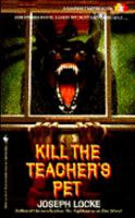 Kill the Teacher's Pet (A Bantam Starfire Book) 0553290584 Book Cover