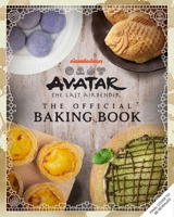 Avatar: The Last Airbender: The Official Baking Book B0DV4NLGRB Book Cover