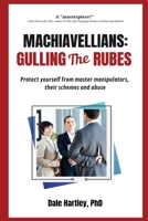 Machiavellians: Gulling the Rubes 1952439647 Book Cover