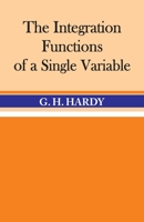 The Integration of Functions of a Single Variable (Phoenix Edition) 9388318323 Book Cover