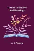 Turner's Sketches and Drawings 936251334X Book Cover