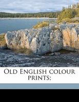 Old English Colour Prints 1371926220 Book Cover