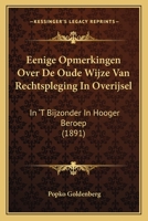 Eenige Opmerkingen Over De Oude Wijze Van Rechtspleging In Overijsel: In 'T Bijzonder In Hooger Beroep (1891) 1167459237 Book Cover