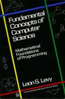 Fundamental Concepts of Computer Science: Mathematical Foundations of Programming 0932633064 Book Cover