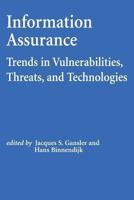 Information Assurance: Trends in Vulnerabilities, Threats, and Technologies 1478192607 Book Cover