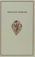 The Dance of Death (Early English Text Society Original Series) 085991917X Book Cover