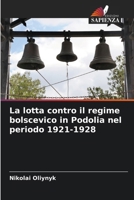 La lotta contro il regime bolscevico in Podolia nel periodo 1921-1928 (Italian Edition) 6209309380 Book Cover