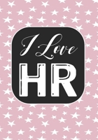 I love HR: Coworker Notebook, Sarcastic Humor, Funny Gag Gift Work, Boss, Colleague, Employee, HR, Office Journal (employee appreciation gifts) 1677454709 Book Cover