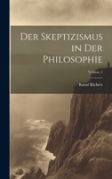 Der Skeptizismus in Der Philosophie; Volume 1 1022535684 Book Cover