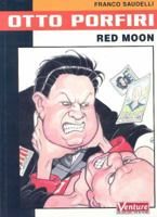 Otto Porfiri: Red Moon 1569716277 Book Cover