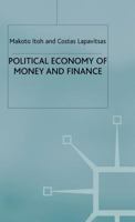 Political Economy of Money and Finance 0333665228 Book Cover