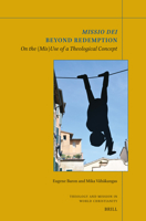 Missio Dei Beyond Redemption: On the (Mis)Use of a Theological Concept (Theology and Mission in World Christianity) 9004768831 Book Cover