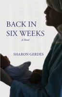 Back in Six Weeks 0990467902 Book Cover