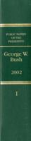 Public Papers of the Presidents of the United States George W. Bush 2002 Book I: January 1 to June 30, 2002 0160723191 Book Cover