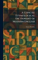 A Concise Etymological Dictionary of Modern English 1025571630 Book Cover