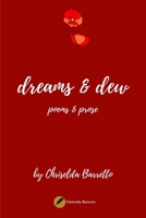 Dreams & Dew: Poems & Prose 1723950122 Book Cover