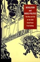 Revolution and World Politics: The Rise and Fall of the Sixth Great Power 0333653297 Book Cover