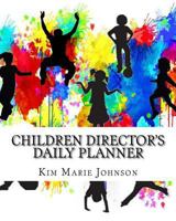 Children Director's Daily Planner 1540400417 Book Cover