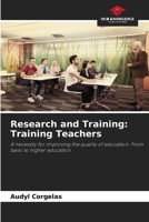Research and Training: Training Teachers: A necessity for improving the quality of education: From basic to higher education 6206239543 Book Cover