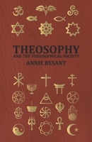 Theosophy and the Theosophical Society 1016555229 Book Cover