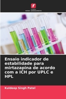Ensaio indicador de estabilidade para mirtazapina de acordo com a ICH por UPLC e HPL (Portuguese Edition) 6209741479 Book Cover