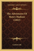 The Adventures Of Henry Hudson 9354360408 Book Cover
