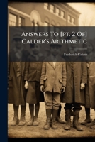 Answers To [pt. 2 Of] Calder's Arithmetic... 1271341042 Book Cover