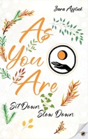 As You Are: Sit Down Slow Down B0GWSF47XS Book Cover