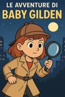 Le avventure di baby gilden B0G3QJ7SWJ Book Cover