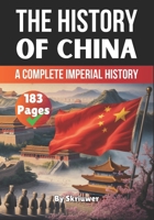 The History of China: A Complete Imperial History (The History of Countries) B0DXFQ54XH Book Cover
