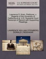 Lawrence S. Krain, Petitioner, v. Regents of the University of California et al. U.S. Supreme Court Transcript of Record with Supporting Pleadings 1270689878 Book Cover