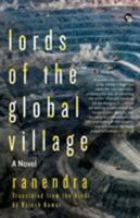 Lords of the Global Village 9386582090 Book Cover