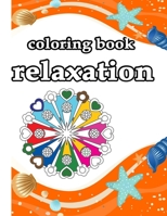 coloring book relaxation: Do you want to feel happy and peace of mind B08CPB4ZHQ Book Cover