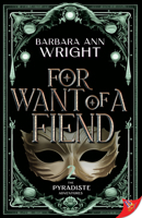 For Want of a Fiend 1602828733 Book Cover