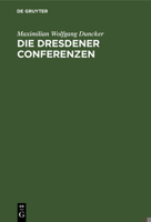 Die Dresdener Conferenzen 311268107X Book Cover