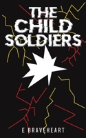 The Child Soldiers 1035804433 Book Cover