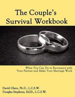 The Couple's Survival Workbook: What You Can Do To Reconnect With Your Parner and Make Your Marriage Work 0963878417 Book Cover