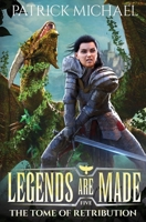 The Tome of Retribution (Legends Are Made) B0CZF1R3SC Book Cover