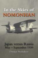 In the Skies of Nomonhan: Japan Versus Russia May to September 1939 0859791521 Book Cover