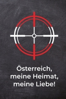 Österreich, meine Heimat, meine Liebe!: Schießtagebuch für Sportschützen und Behörden | Übersichtliche Tabelle zum Dokumentieren (German Edition) 1089891660 Book Cover