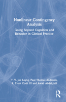 Nonlinear Contingency Analysis: Going Beyond Cognition and Behavior in Clinical Practice 0367689537 Book Cover