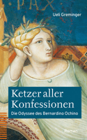 Ketzer Aller Konfessionen: Die Odyssee Des Bernardino Ochino. Roman (German Edition) 3290186024 Book Cover