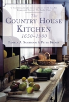 The Country House Kitchen 1650-1900 0752455966 Book Cover