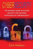 Cybersecurity: The Advance Guide in System Security and Defense Strategies in Cybersecurity 1720105197 Book Cover