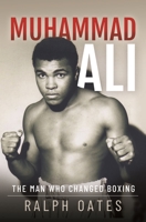 Muhammad Ali: The Man Who Changed Boxing 1399047264 Book Cover