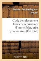 Code des placements fonciers, acquisitions d'immeubles, prêts hypothécaires 2329019815 Book Cover