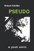 PSEUDO: a punk novel 1099654556 Book Cover