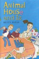 Animal House and IZ 0761318917 Book Cover